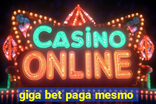 giga bet paga mesmo